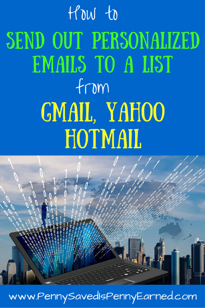 How to Send out Personalized Emails to a List From Your Google, Yahoo or Hotmail account